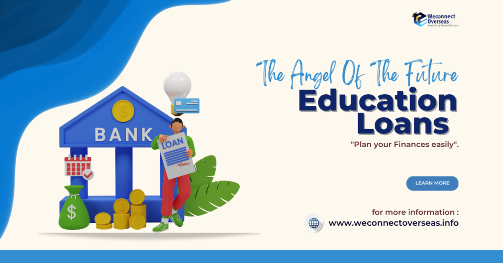 Education loan-The angel of the future WeConnect Overseas